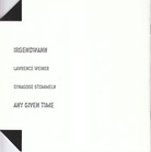 LAWRENCE WEINER. IRGENDWANN. ANY GIVEN TIME.