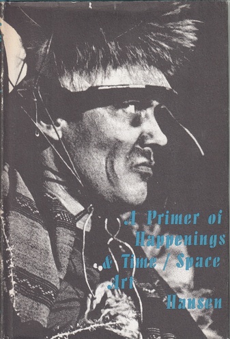 Al Hansen. A Primer of Happenings & Time/ Space Art