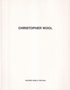 CHRISTOPHER WOOL. Galerie Gisela Capitain, Köln 1988