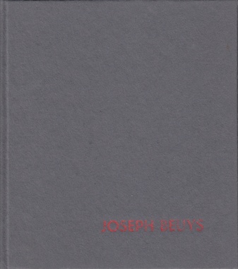 JOSEPH BEUYS. Tekeningen/ Aquarellen/ Gouaches/ Collages/ Olieverven