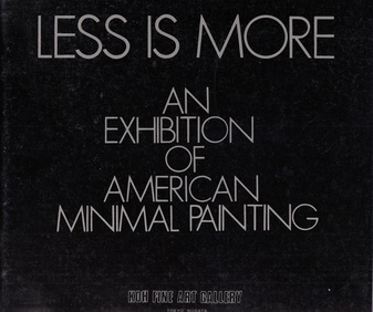 LESS IS MORE. An exhibition of American Minimal Painting