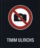 Timm Ulrichs. Fotografieren verboten!
