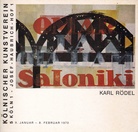 KARL RÖDEL. KÖLNISCHER KUNSTVEREIN, 9. Januar - 8. Februar 1970
