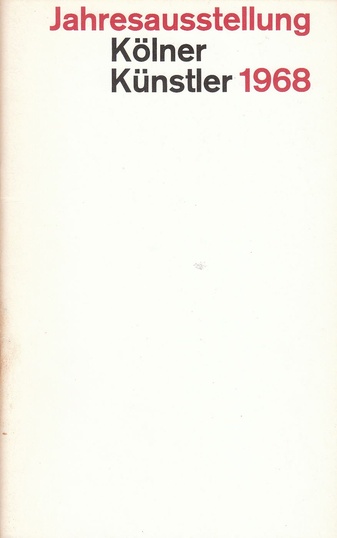 Jahresausstellung Kölner Künstler 1968