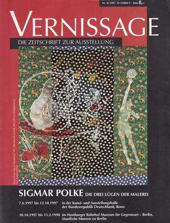 VERNISSAGE Nr. 8/ 1997. SIGMAR POLKE: DIE DREI LÜGEN DER MALEREI