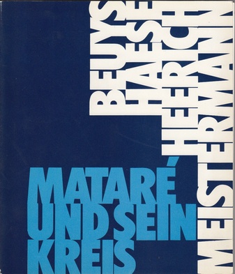 Mataré und sein Kreis. BEUYS/ HAESE/ HEERICH/ MEISTERMANN