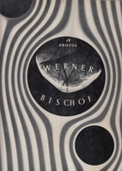 Werner Bischof. 24 Photos