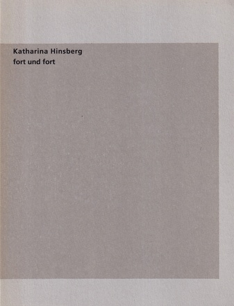 Katharina Hinsberg. fort und fort