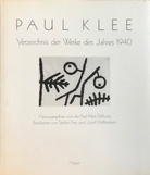 PAUL KLEE. Verzeichnis der Werke des Jahres 1940