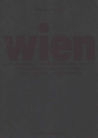 wien. bildkompendium wiener aktionismus und film