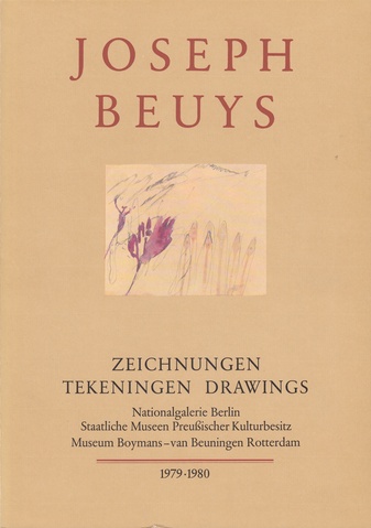 Joseph Beuys. Zeichnungen/ Tekeningen/ Drawings