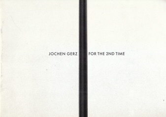 Jochen Gerz. FOR THE 2ND TIME/ A CALL FOR MODERNITY