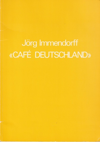 Jörg Immendorf. "CAFE DEUTSCHLAND"