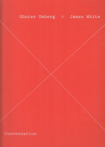 Günter Umberg x James White. Conversation