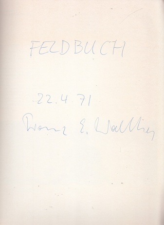 Franz Erhard Walther. Prozessmaterial [signiert und betitelt 'FELDBUCH']