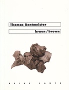 Thomas Rentmeister. braun/ brown