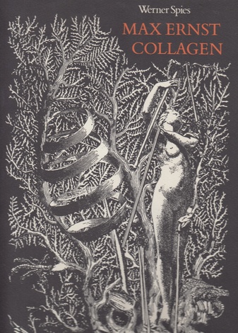 MAX ERNST - COLLAGEN. Inventar und Widerspruch