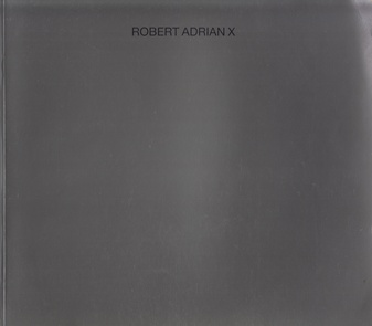ROBERT ADRIAN X: 1985 - 1987
