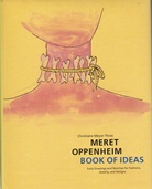 MERET OPPENHEIM. BOOK OF IDEAS. Early Drawings and Sketches for Fashions, Jewelry, and Designs