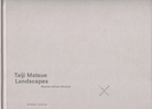 Taiji Matsue. Landscapes