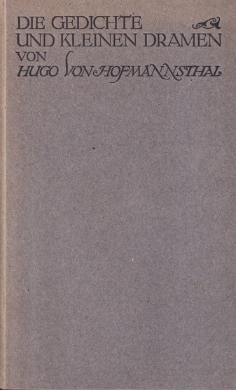 DIE GEDICHTE UND KLEINEN DRAMEN VON HIGO VON HOFMANNSTHAL