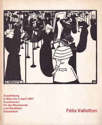 Felix Vallotton. Ausstellung 8. März bis 3. April 1957, Kunstverein für die Rheinlande und Westfalen Düsseldorf