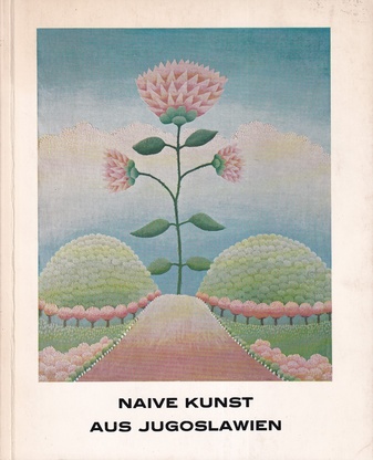 NAIVE KUNST AUS JUGOSLAWIEN