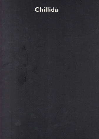 Eduardo Chillida. Zeichnung als Skulptur 1948-1989.