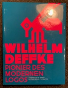 WILHELM DEFFKE. PIONIER DES MODERNEN LOGOS