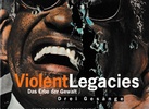 Violent Legacies. Das Erbe der Gewalt. Drei Gesänge.