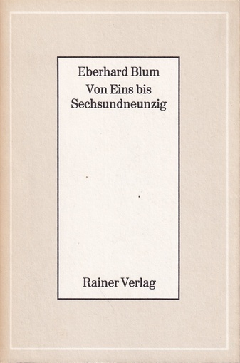 Eberhard Blum. Von Eins bis Sechsundneunzig