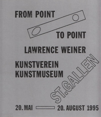 Lawrence Weiner. From Point to Point. Von Punkt zu Punkt