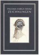 Paloma Varga Weisz. Zeichnungen.