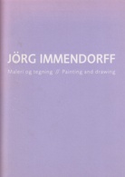 JÖRG IMMENDORFF. Malerei og tegning // Painting and drawing