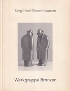 Siegfried Neuenhausen. Werkgruppe Bronzen [Widmungsexemplar]