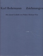 Karl Bohrmann. Zeichnungen. Mit einem Gedicht von Walter Helmut Fritz [nummeriertes und signiertes Exemplar]