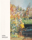 Kira Wager. New Paintings