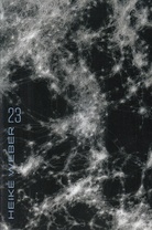 Heike Weber - 23 [Das Licht zeichnet mit]