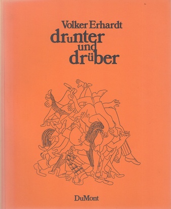 Volker Erhardt. drunter und drüber. getexte