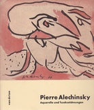 Pierre Alechinsky. Aquarelle und Tuschzeichnungen