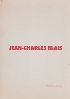 Jean-Charles Blais. Oeuvres 1985-1987