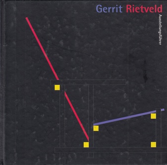 Gerrit Rietfeld 1888-1964. Führer durch die Ausstellung