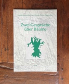 Joseph Beuys/ Bernhard Blume/ Rainer Rappmann: Zwei Gespräche über Bäume