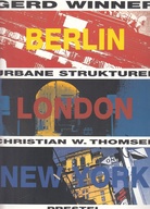 Gerd Winner. Berlin - London - New York.  Urbane Strukturen [signiertes Exemplar]