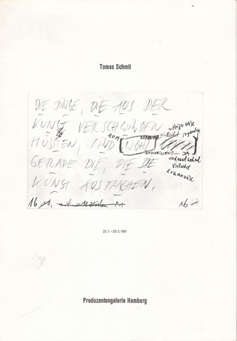 Tomas Schmit. Die Dinge, die aus der Kunst verschwinden müssen, sind wohl gerade die, die die Kunst ausmachen.