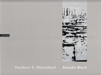 Heribert C. Ottersbach. Arkadia Block