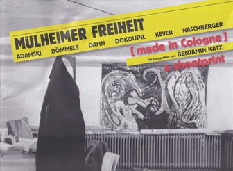 MÜLHEIMER FREIHEIT (ADAMSKI/ BÖMMELS/ DAHN/ DOKOUPIL/ KEVER/ NASCHBERGER). [MADE IN COLOGNE] - a shootprint