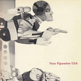 Neue Figuration USA. Malerei, Plastik, Film. 1963-1968.