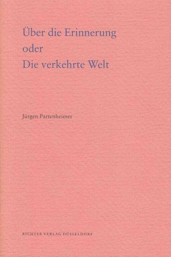 Über die Erinnerung oder Die verkehrte Welt