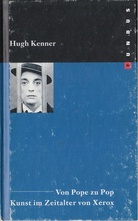 Hugh Kenner. Von Pope zu Pop. Kunst im Zeitalter von Xerox. Fundus 126
